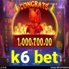 k6 bet